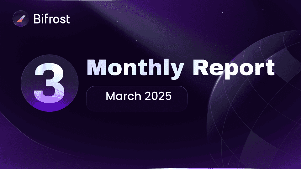 Bifrost Monthly Report | March 2025